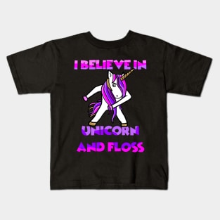 I believe in Unicorn and Floss - Funny Unicorn Floss Dance Shirt Kids T-Shirt